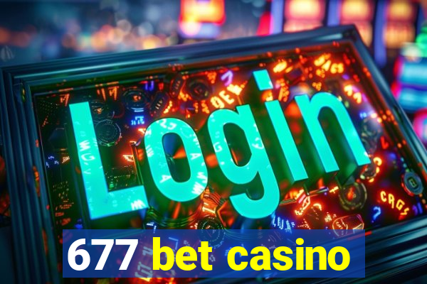 677 bet casino